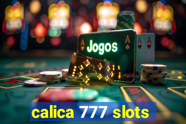 calica 777 slots